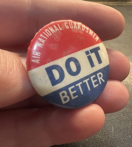AIR NATIONAL GUARDSMEN DO IT BETTER RED WHITE AND BLUE GUARD BUTTON PIN