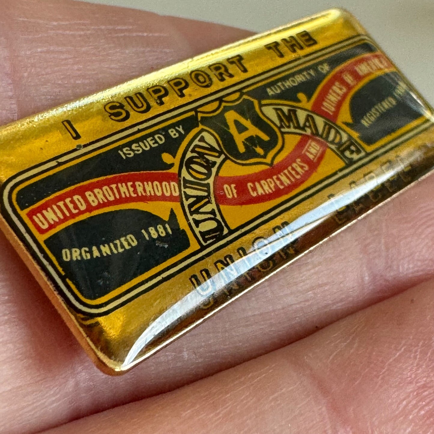 Vintage I SUPPORT THE UNION LABEL United Brotherhood of Carpenters Pin UBC