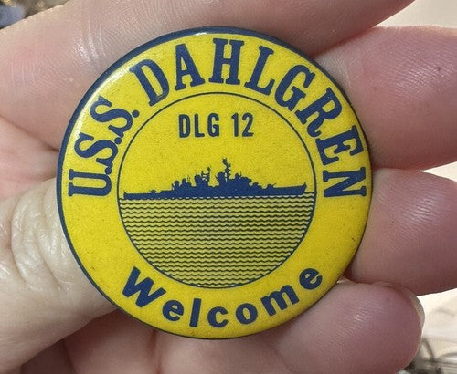 VINTAGE USS DAHLGREN DLG-12 WELCOME PIN BUTTON DESTROYER US NAVY VETERAN