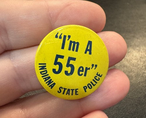 Vintage Indiana State Police Pin - I’m A 55er - 55 er Button