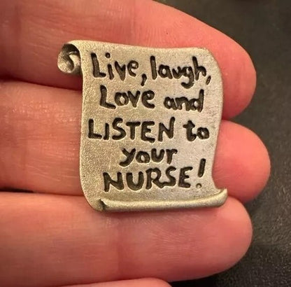 JJ Jonette Jewelry Live Laugh Love Listen to your NURSE Pin Pewter Silver Tone