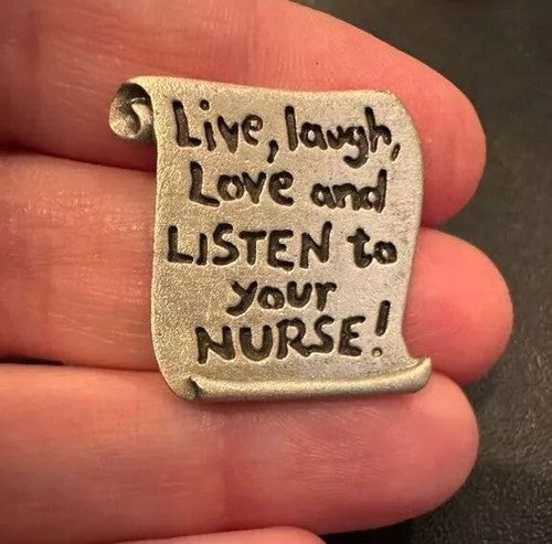 JJ Jonette Jewelry Live Laugh Love Listen to your NURSE Pin Pewter Silver Tone