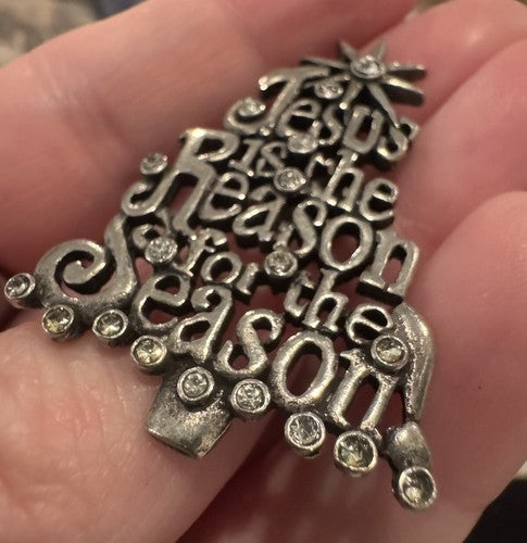 Jesus Is The Reason For The Season Vtg Brooch Pin Rhinestones Pewter Tree Shape