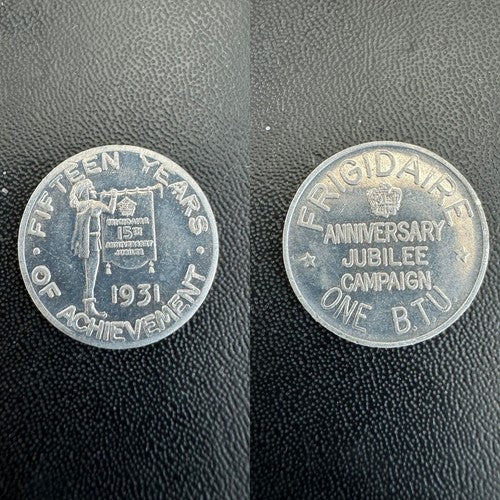 1931 Dayton, Ohio OH Frigidaire 1 BTU Refrigerator Advertising 15 Years Token