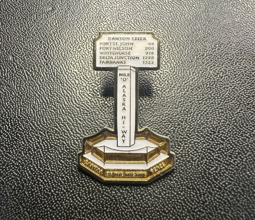 Alaska Hiway 'Mile 0', Capital of the Mighty Peace Lapel Hat Pin - 3/4" Wide