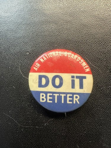 AIR NATIONAL GUARDSMEN DO IT BETTER RED WHITE AND BLUE GUARD BUTTON PIN