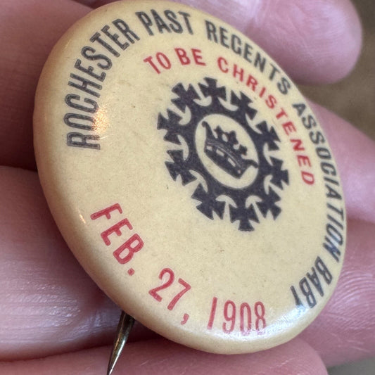 1908 Rochester Past Regents Assn Baby To Be Christened Pin VMC ROYAL ARCANUM
