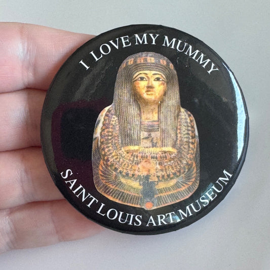 I Love My Mummy Saint Louis Art Museum Lapel Pin Button 