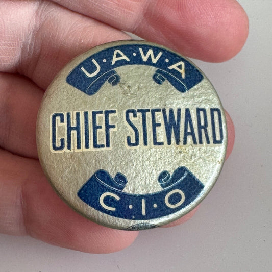 Vtg U.A.W.A. C.I.O. Chief Steward Pin United Automobile Workers Union UAWA UAW