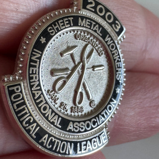 Vtg 2003 Sheet Metal Workers International Union Political Action League Pin