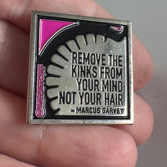 Marcus Garvey Quote Pin – “Remove the Kinks From Your Mind Not Your Hair"