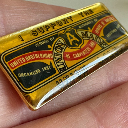 Vintage I SUPPORT THE UNION LABEL United Brotherhood of Carpenters Pin UBC