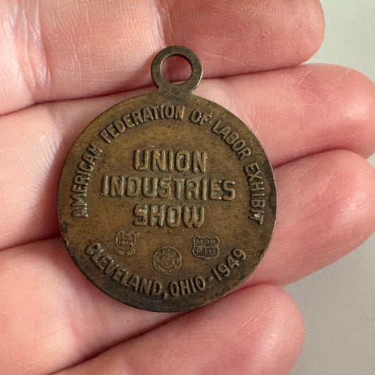 1949 American Federation of Labor Exhibit Union Industries Show Medal Medallion