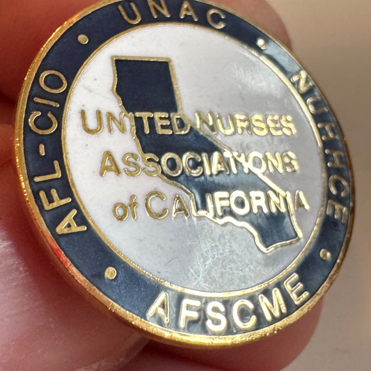 Vtg United Nurses Association of California AFL-CIO UNAC NUHHCE AFSCME Pin Union