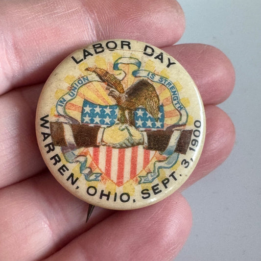 Antique Labor Day 1900 Warren Ohio Lapel Pin Button Union