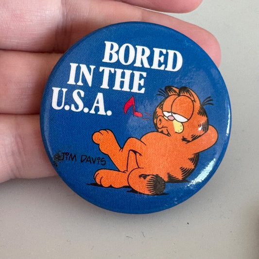 Vintage 1978 Bored in the U.S.A. Garfield Lapel Pin Button 