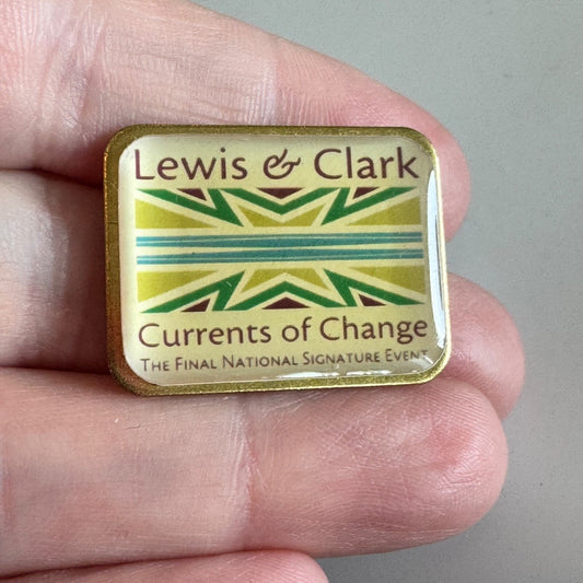 Lewis & Clark Currents of Change Pin – The Final National Signature Event