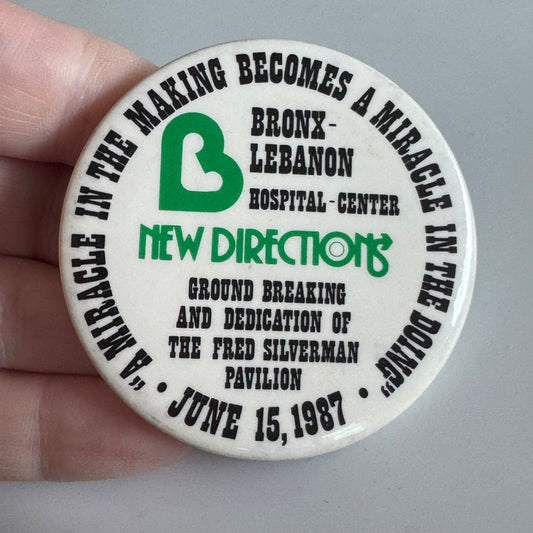 1987 Bronx-Lebanon Hospital “New Directions” Dedication Button Pin Rare