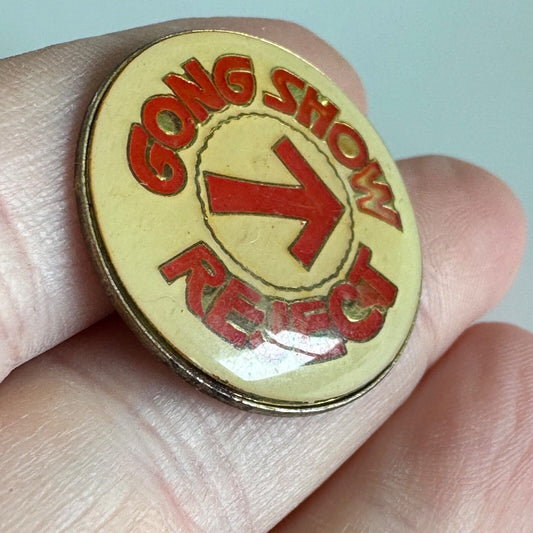 Vintage Gong Show Reject Pin – Humorous Retro TV Memorabilia