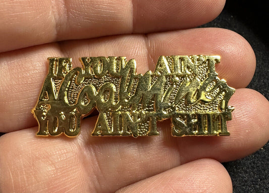 Vintage UMW "IF YOU AIN'T A COAL MINER YOU AIN'T S**T" Gold Tone Pin