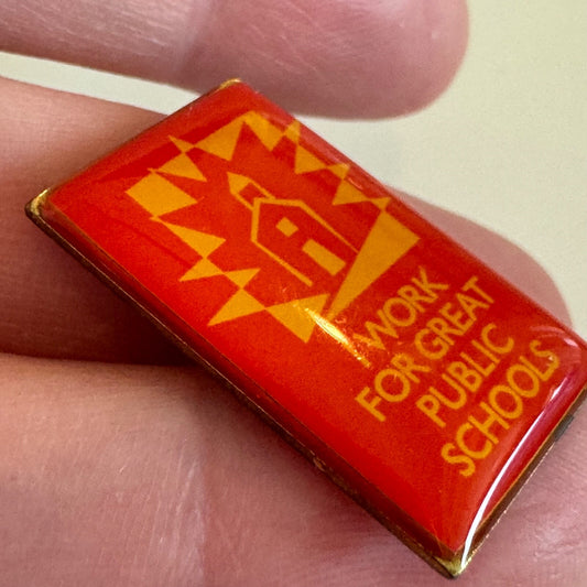 Vintage I Work For Great Public Schools Lapel Pin Teachers Union