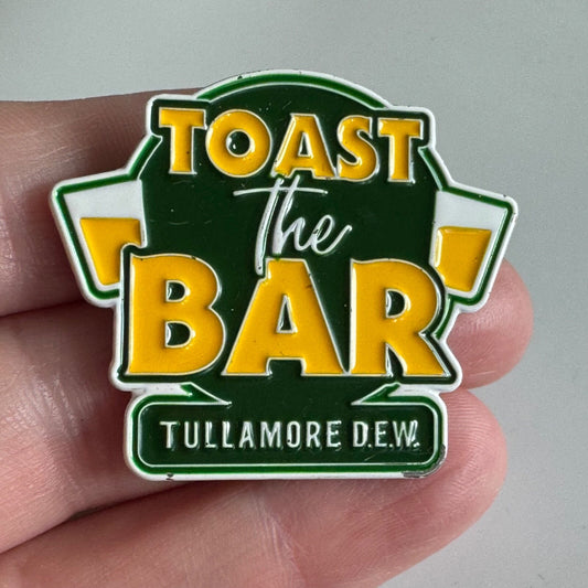 Tullamore D.E.W. "Toast the Bar" Irish Whiskey Promo Pin Dew